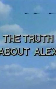 The Truth About Alex