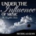 Under the Influence of Music, the Complete Series