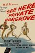 See Here, Private Hargrove