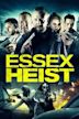 Essex Heist