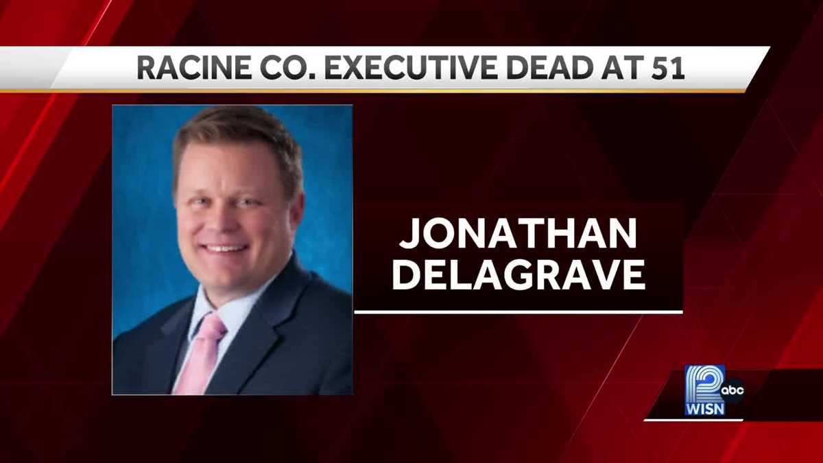Racine County Executive Jonathan Delagrave dies unexpectedly at 51