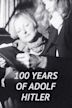 100 Years of Adolf Hitler