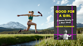 Book Excerpt: Good For A Girl by Lauren Fleshman