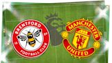 Brentford vs Manchester United: Prediction, kick-off time, team news, TV, live stream, h2h results, odds today