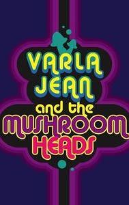 Varla Jean and the Mushroomheads