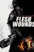 Flesh Wounds