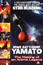 Space Battleship Yamato: The Making of an Anime Legend (2005) — The ...