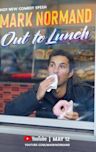 Mark Normand: Out to Lunch