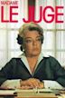 Madame le juge