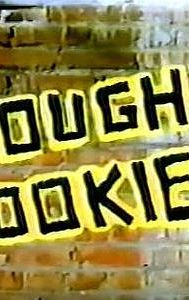 Tough Cookies
