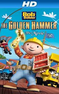 Bob the Builder: The Golden Hammer - The Movie