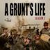 A Grunt's Life