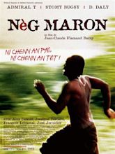 Nèg Maron - film 2004 - AlloCiné
