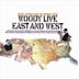 Woody Live: East and West