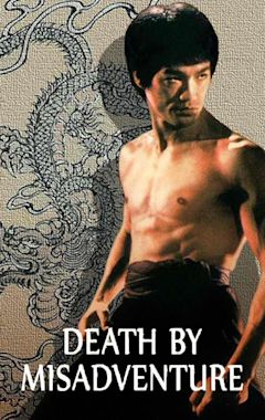 Death by Misadventure: The Mysterious Life of Bruce Lee