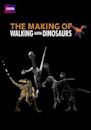 Walking with Dinosaurs: The Making Of