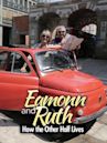 Eamonn and Ruth: How the Other Half Lives