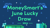 MoneySmart’s June Lucky Draw 2024