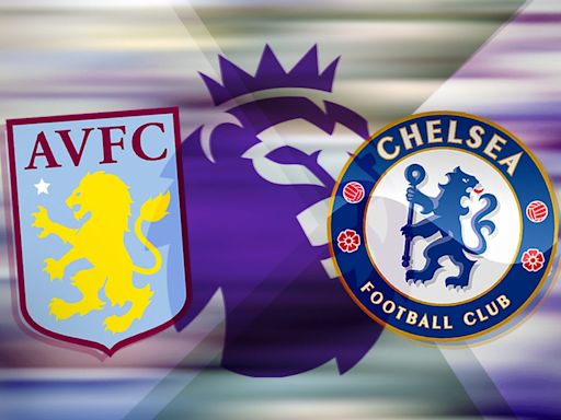 How to watch Aston Villa vs Chelsea: TV channel and live stream for Premier League today