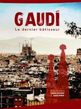 Antoni Gaudí, le dernier bâtisseur (TV Movie 2010) - IMDb