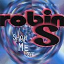 Show Me Love (Robin S. song)