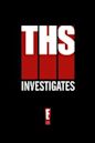 THS Investigates