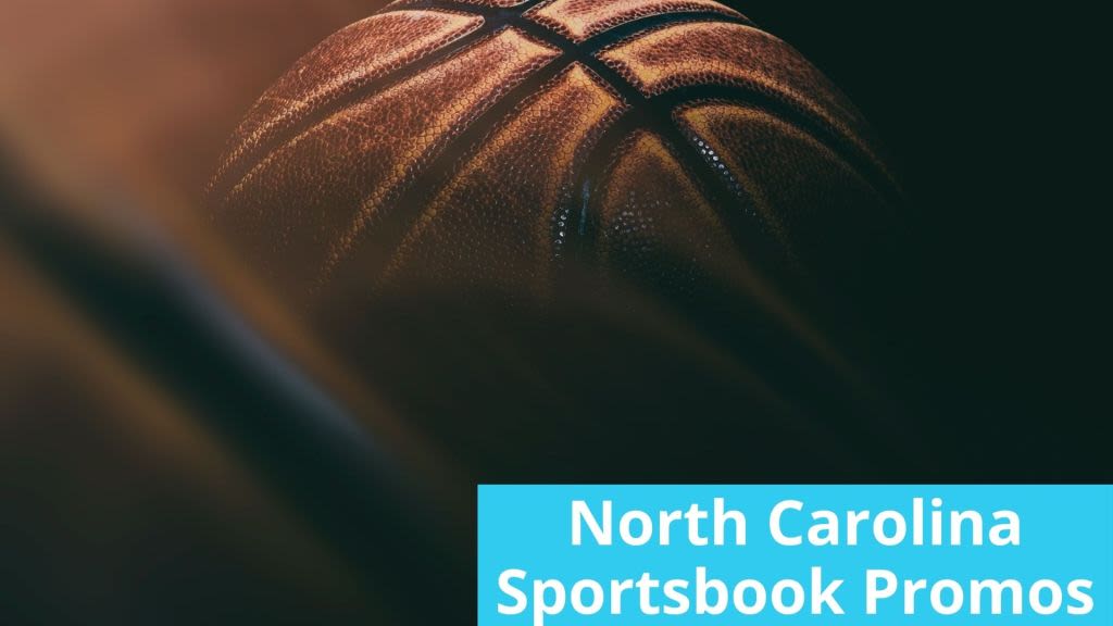 North Carolina Sportsbook Promos | 5 Best NC Sports Betting Bonuses to Grab Today