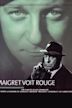 Maigret voit rouge