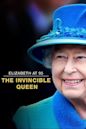 Elizabeth at 95: The Invincible Queen