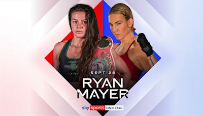 Sandy Ryan vs Mikaela Mayer WBO welterweight world title fight will be live on Sky Sports on September 28