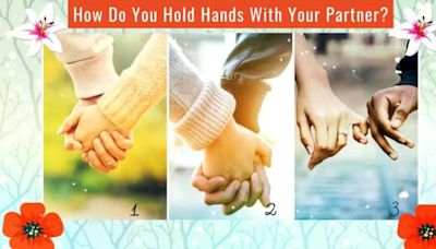 Si quieres información sobre tu relación, responde cómo agarras la mano de tu pareja