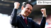 Emery’s ‘no excuses’ culture has fired Aston Villa to the Champions League – and is just the start