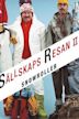 Sällskapsresan 2 – Snowroller