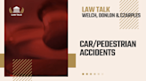Law Talk: Car and Pedestrian Accidents