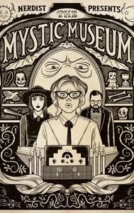 Nerdist Presents: The Mystic Museum