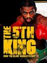 The 5th King - Iran "The Blade" Barkley Story