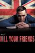 Kill Your Friends (film)