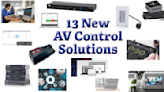 13 New AV Control Solutions That Matter