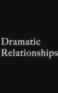 Dramatic Relationships