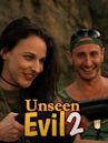 Unseen Evil 2