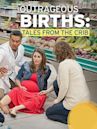 Outrageous Births: Tales From the Crib