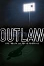 Outlaw: Life, Death and Texas Football