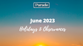 Juneteenth, Father's Day, Donut Day and More—There Are Over 100 June Holidays And Observances in 2023