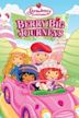 Strawberry Shortcake: Berry Big Journeys