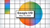 Google I/O 2024: What to expect | TechCrunch