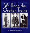 We Rode the Orphan Trains