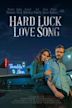 Hard Luck Love Song