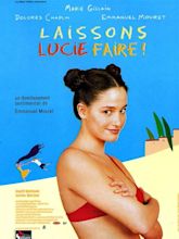 Laissons Lucie faire! de Emmanuel Mouret (2000) - Unifrance