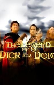 The Legend of Dick and Dom