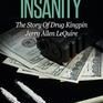 A Species of Insanity: The Story of Drug Kingpin Jerry Allen LeQuire